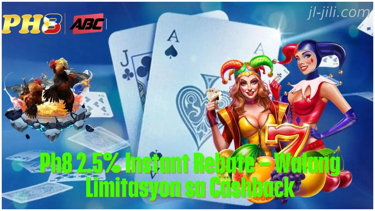 JILI Instant Rebate Walang Limitasyon sa Cashback