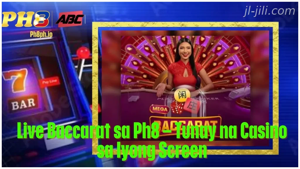 Live Baccarat sa JILI Tunay na Casino sa Iyong Screen