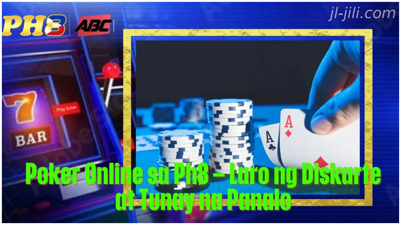 Poker Online sa JILI Laro ng Diskarte at Tunay na Panalo